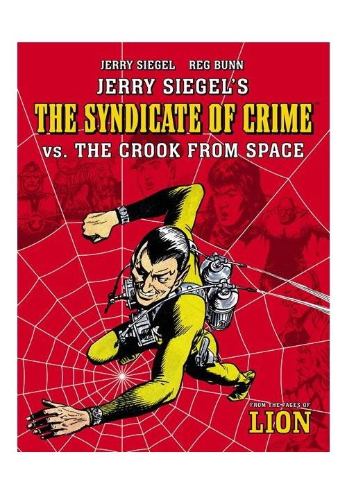 JERRY SIEGELS SYNDICATE OF CRIME VS THE CROOK FROM SPACE TP PREVIOUSLY OFFERED THRU DIAMOND