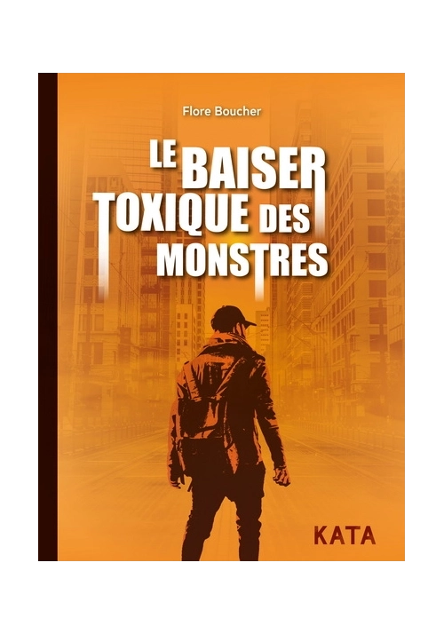 LE BAISER TOXIQUE DES MONSTRES