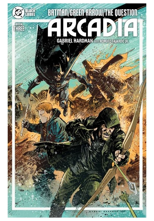 BATMAN GREEN ARROW THE QUESTION ARCADIA #3 (OF 4) CVR A GABRIEL HARDMAN (MR)