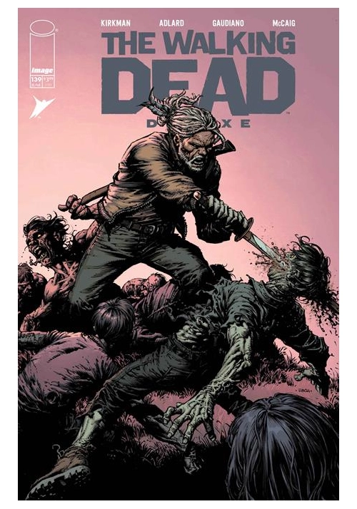 WALKING DEAD DELUXE #139 CVR A DAVID FINCH & DAVE MCCAIG (MR)