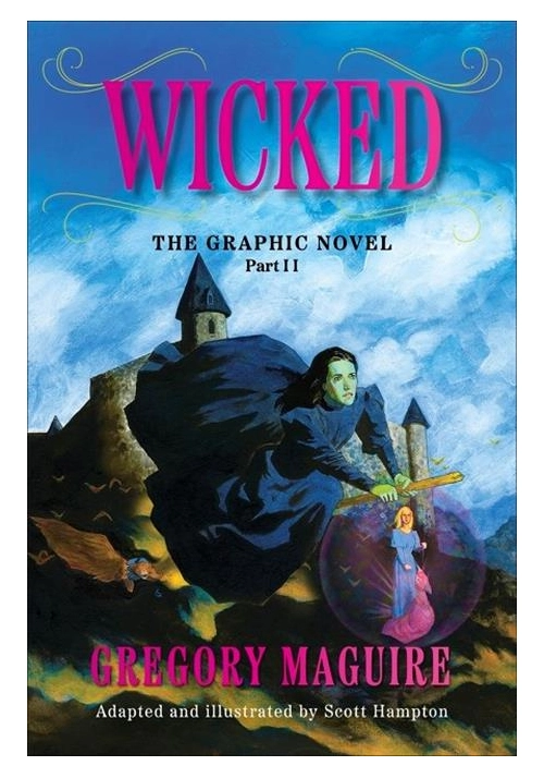 WICKED THE GRAPHIC NOVEL TP VOL 02