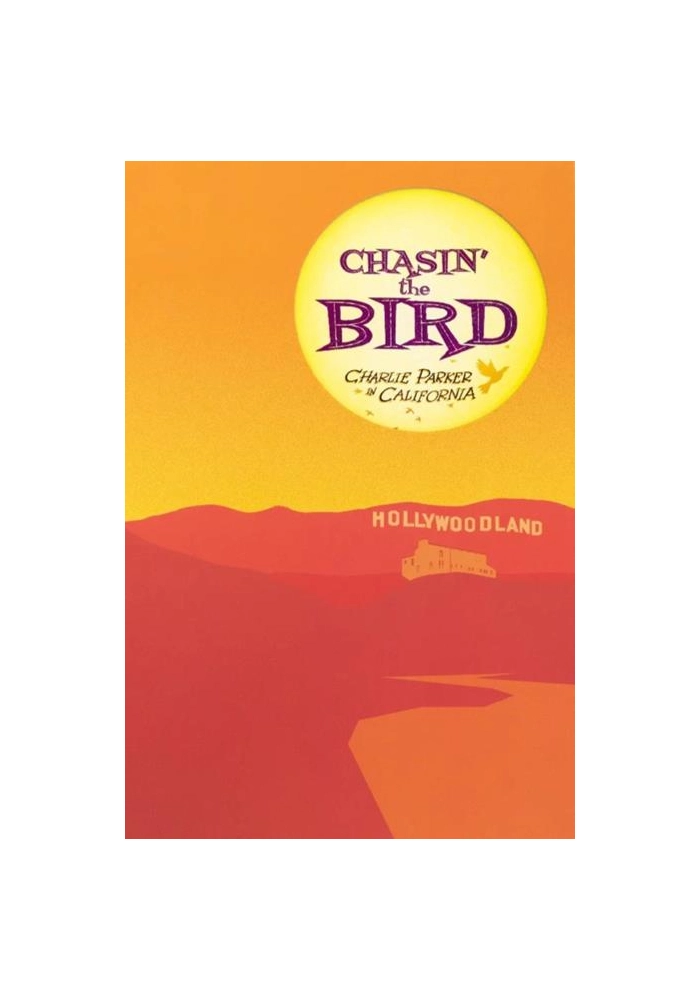 CHASIN THE BIRD HC CHARLIE PARKER IN CALIFORNIA