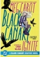 BLACK CANARY IGNITE TP (2026 EDITION)