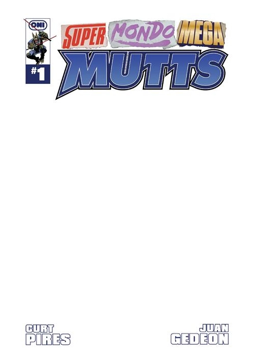 SUPER MONDO MEGA MUTTS #1 (OF 4) CVR E BLANK SKETCH VAR