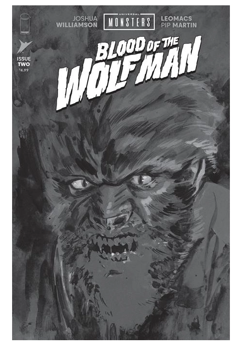 UNIVERSAL MONSTERS BLOOD OF THE WOLF MAN #2 (OF 4) CVR D INC 1:25 JACOB PHILLIPS B&W CLASSIC HORROR VAR