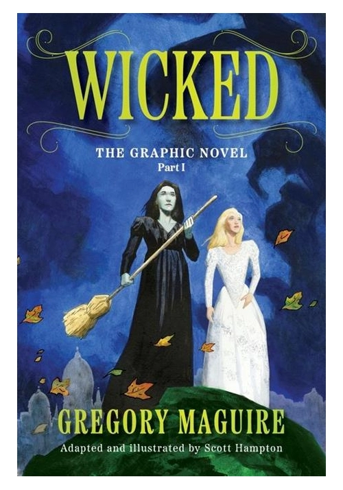 WICKED THE GRAPHIC NOVEL TP VOL 01