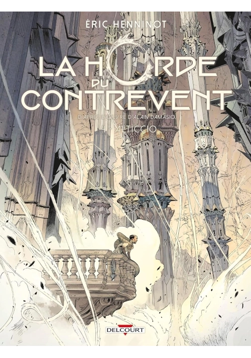 LA HORDE DU CONTREVENT T.4 : ALTICCIO