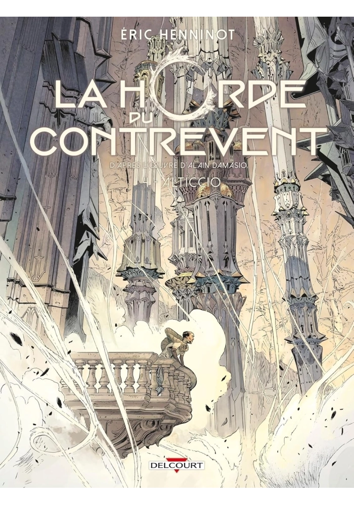 LA HORDE DU CONTREVENT T.4 : ALTICCIO
