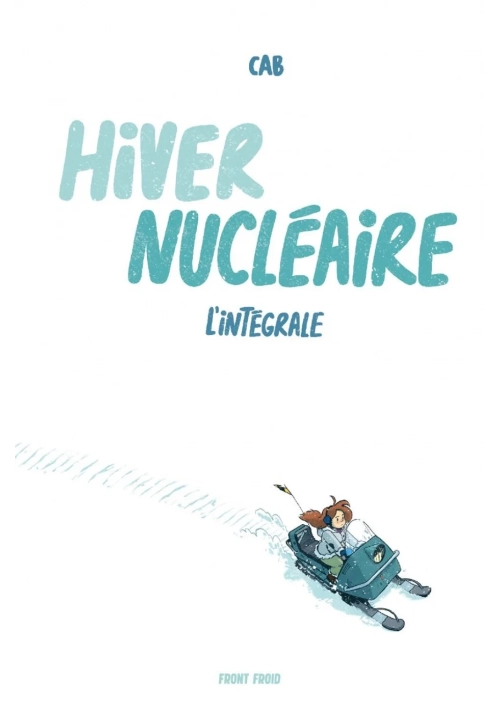 HIVER NUCLÉAIRE : L'INTÉGRALE