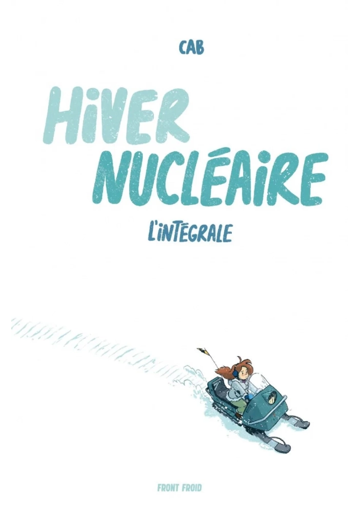 HIVER NUCLÉAIRE : L'INTÉGRALE
