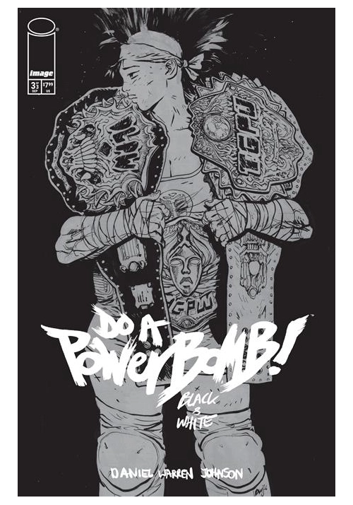DO A POWERBOMB BLACK AND WHITE #3 (OF 3) CVR A DANIEL WARREN JOHNSON