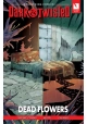 DARK & TWISTED DEAD FLOWERS OGN (MR)