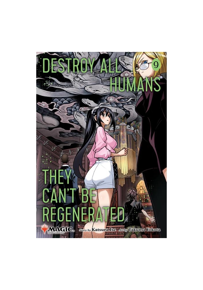 DESTROY ALL HUMANS THEY CANT BE REGENERATED A MAGIC THE GATHERING MANGA TP VOL 09