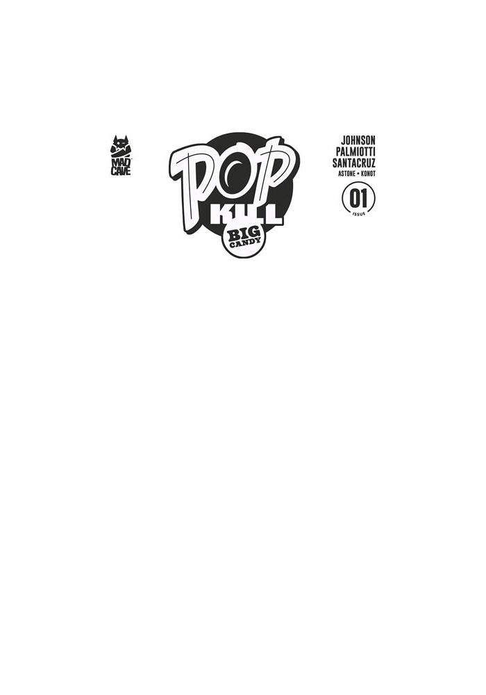 POP KILL BIG CANDY #1 (OF 4) CVR F BLANK SKETCH CARDSTOCK VAR (MR)