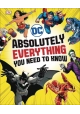 DC COMICS ABSOLUTELY EVERYTHING YOU NEED TO KNOW HC
