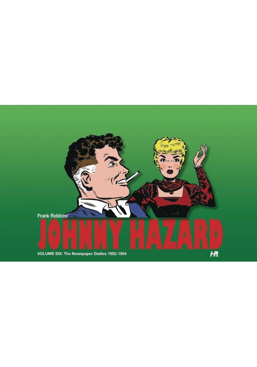 JOHNNY HAZARD DAILIES HC VOL 06 1952 1954