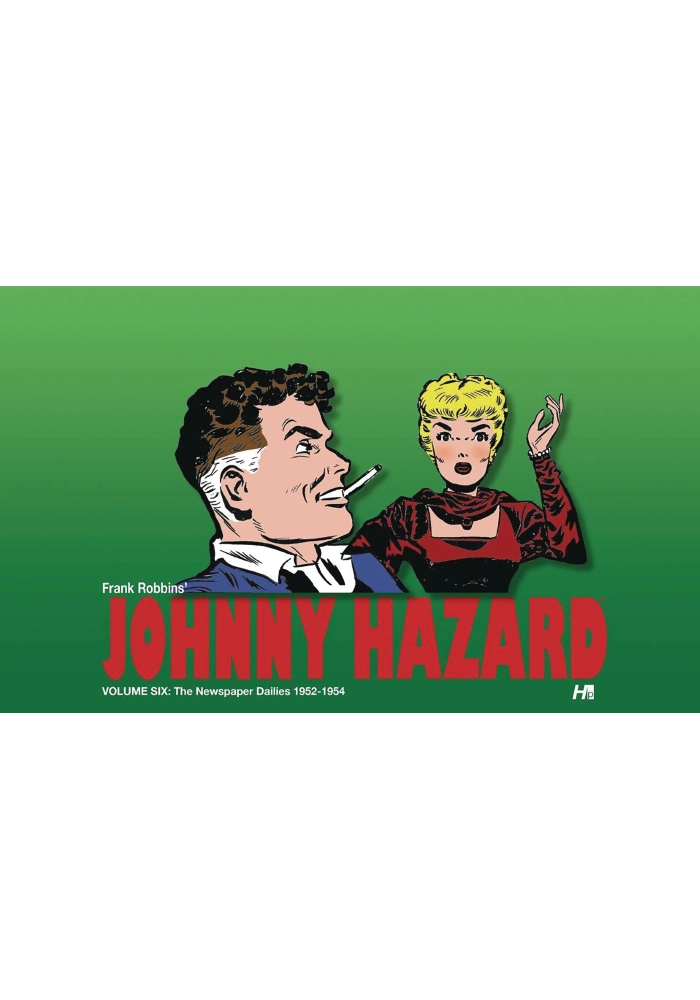 JOHNNY HAZARD DAILIES HC VOL 06 1952 1954