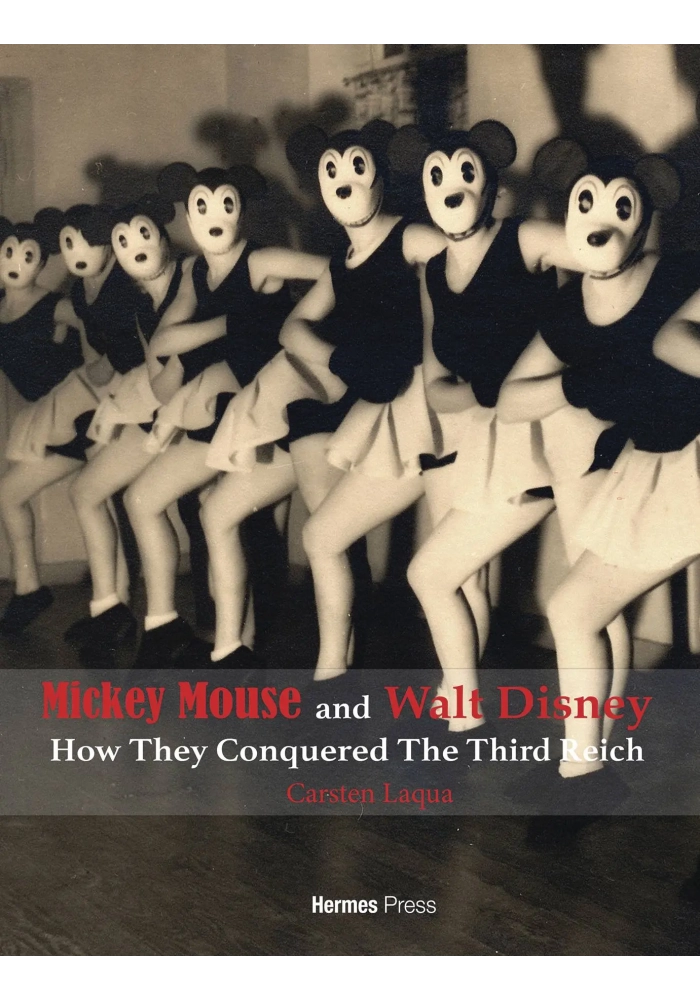 MICKEY MOUSE & WALT DISNEY HOW THEY CONQUERED 3RD REICH HC