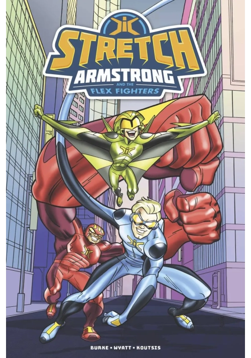 STRETCH ARMSTRONG AND THE FLEX FIGHTERS TP