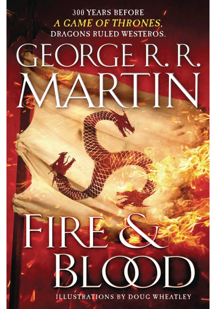 FIRE & BLOOD 300 YEARS BEFORE A GAME OF THRONES HC