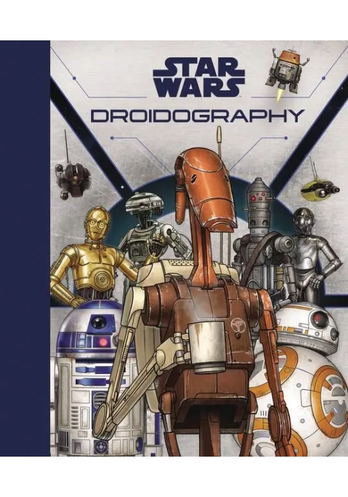 STAR WARS DROIDOGRAPHY HC
