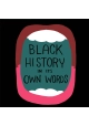 BLACK HISTORY IN ITS OWN WORDS HC