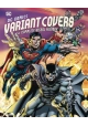 DC COMICS VARIANT COVERS COMP VISUAL HISTORY