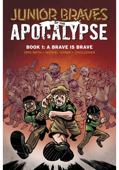 JUNIOR BRAVES OF THE APOCALYPSE GN VOL 01 BRAVE IS A BRAVE
