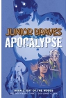 JUNIOR BRAVES OF THE APOCALYPSE GN VOL 02 OUT OF WOODS