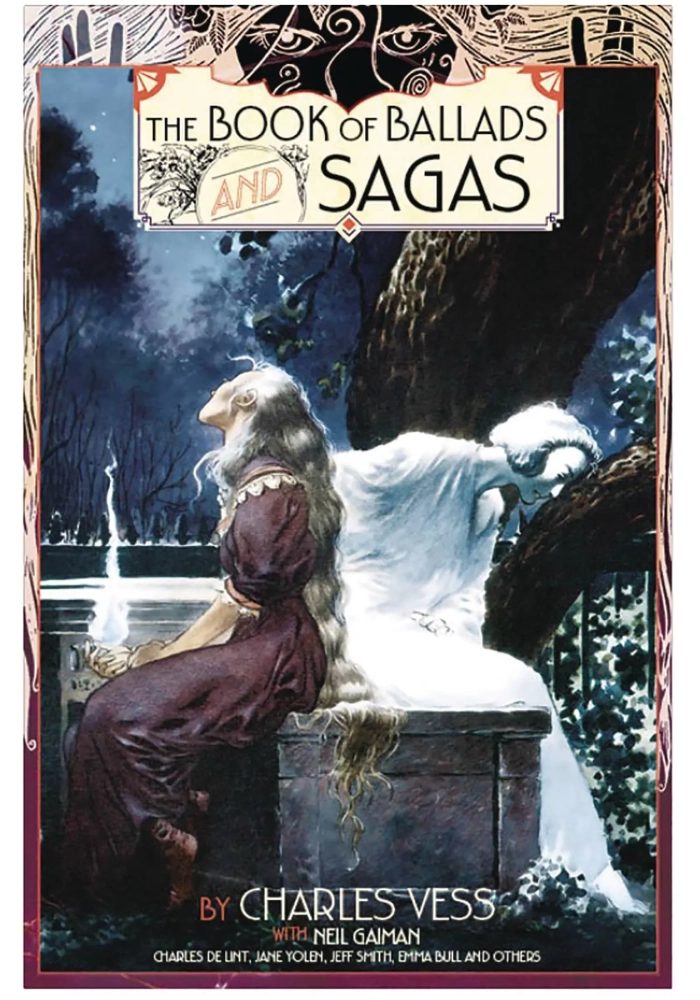 CHARLES VESS BOOK OF BALLADS & SAGAS HC