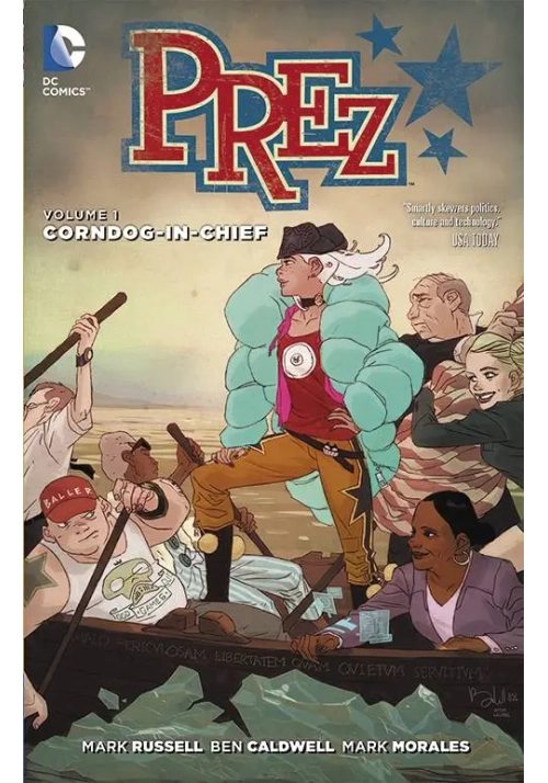 PREZ TP VOL 01 CORNDOG IN CHIEF