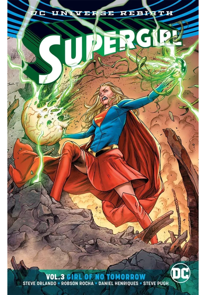 SUPERGIRL TP VOL 03 GIRL OF NO TOMORROW REBIRTH