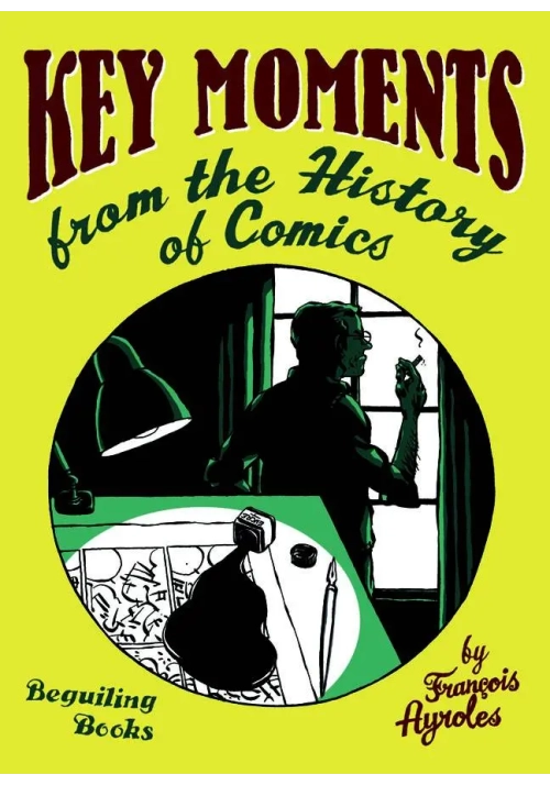 KEY MOMENTS FROM THE HISTORY OF COMICS