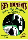 KEY MOMENTS FROM THE HISTORY OF COMICS