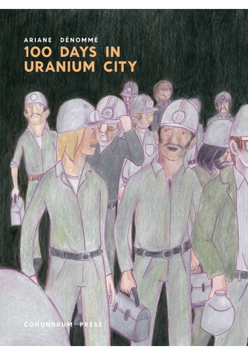 100 DAYS IN URANIUM CITY