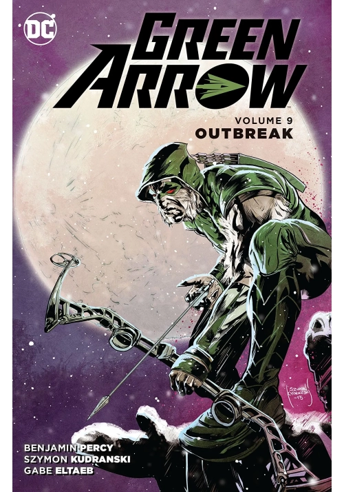 GREEN ARROW TP VOL 09 OUTBREAK