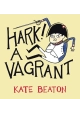 HARK A VAGRANT HC