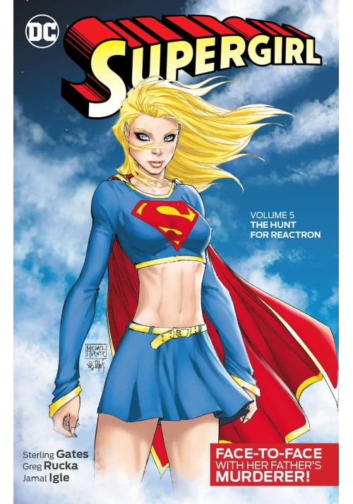 SUPERGIRL TP VOL 05 THE HUNT FOR REACTRON