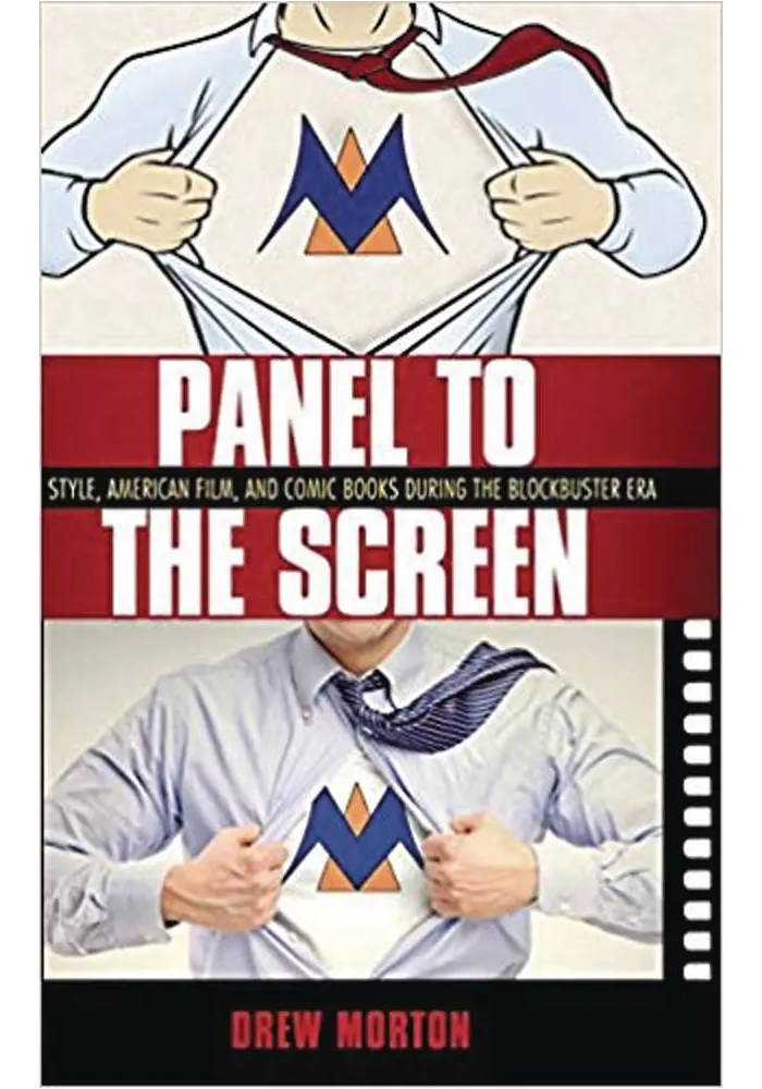 PANEL TO SCREEN COMIC BOOKS DURING BLOCKBUSTER ERA
