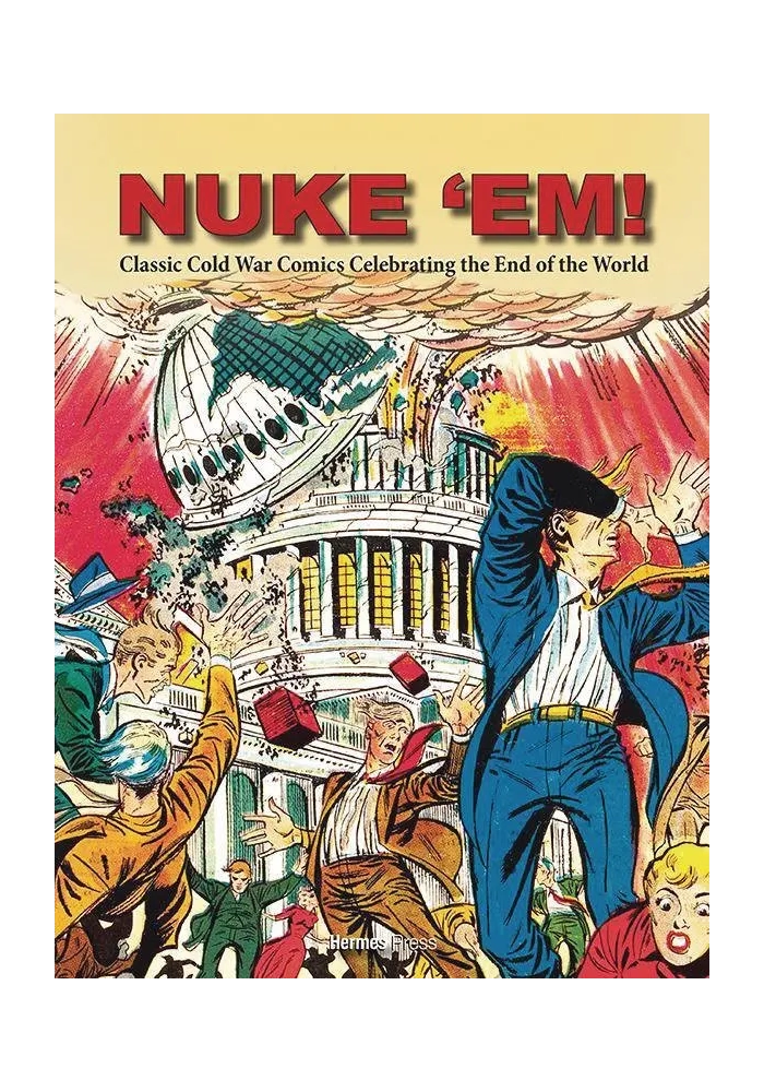 NUKE EM CLASSIC COLD WAR COMICS CELEBRATING END OF WORLD
