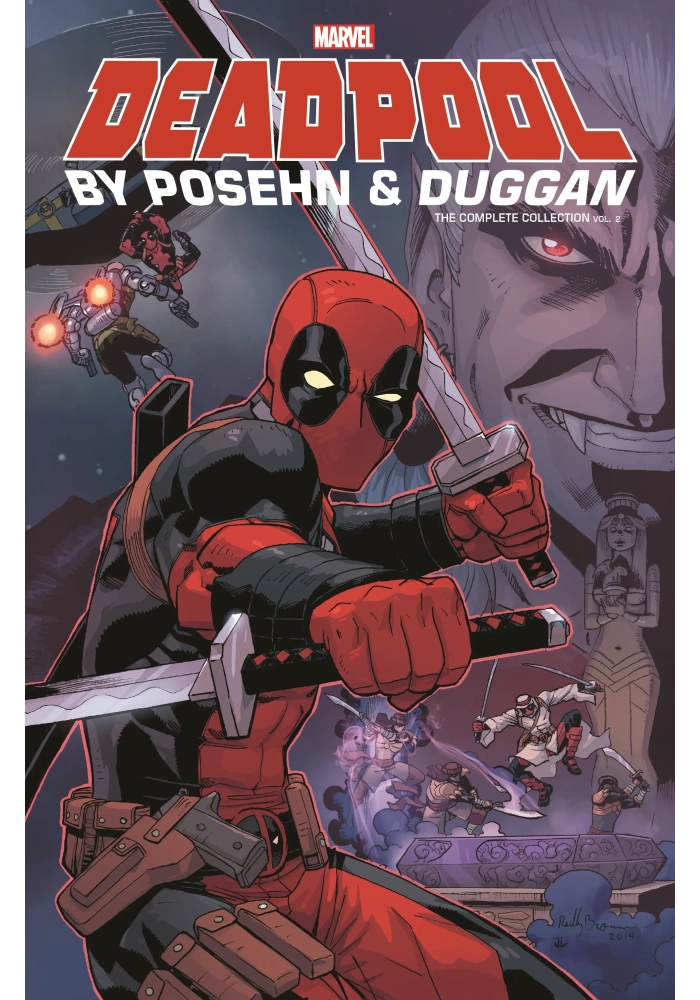 DEADPOOL BY POSEHN & DUGGAN TP VOL 02 COMPLETE COLLECTION