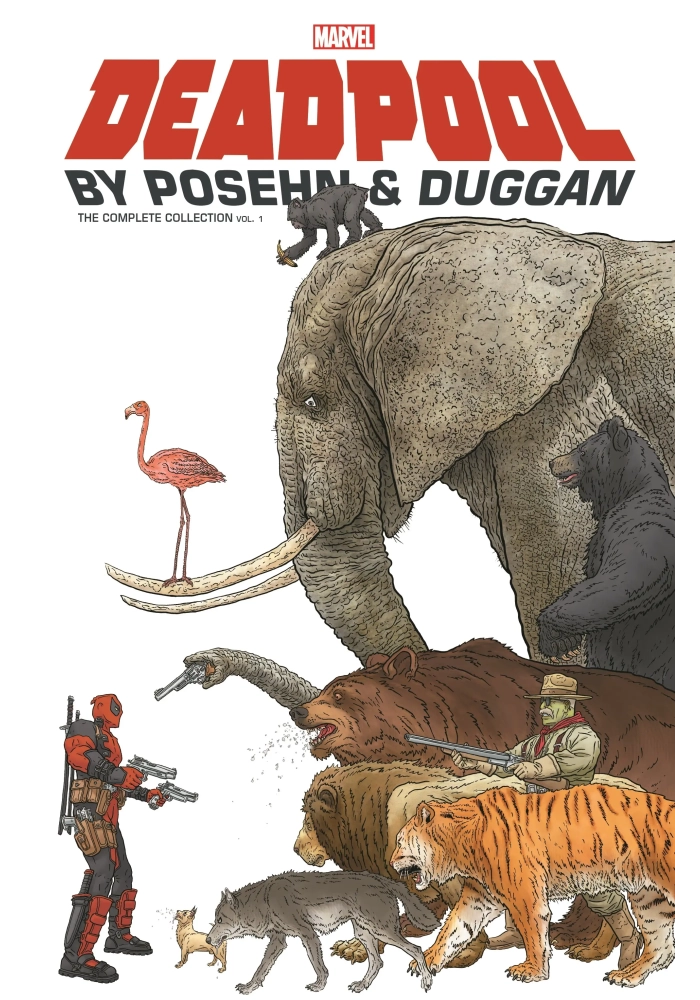 DEADPOOL BY POSEHN & DUGGAN TP VOL 01 COMPLETE COLLECTION