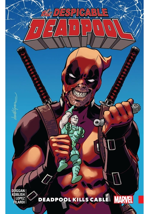 DESPICABLE DEADPOOL TP VOL 01 DEADPOOL KILLS CABLE