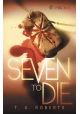 SEVEN TO DIE PROSE NOVEL