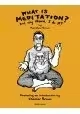 WHAT IS MEDITATION