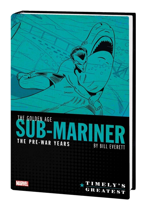 TIMELYS GREATEST GOLDEN AGE SUBMARINER BY EVERETT HC