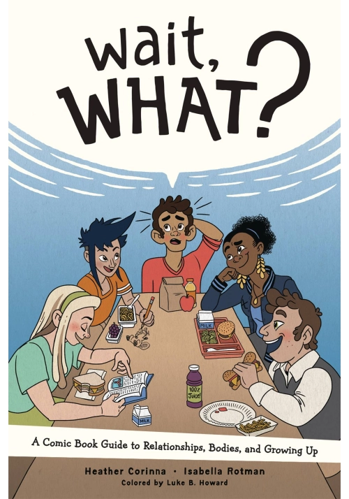 WAIT WHAT GUIDE TO RELATIONSHIPS BODIES & GROWING UP GN