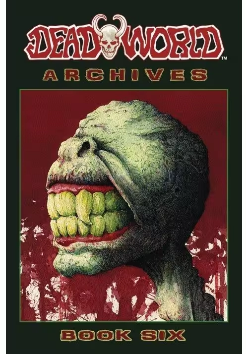 DEADWORLD ARCHIVES BOOK 06 (MR)
